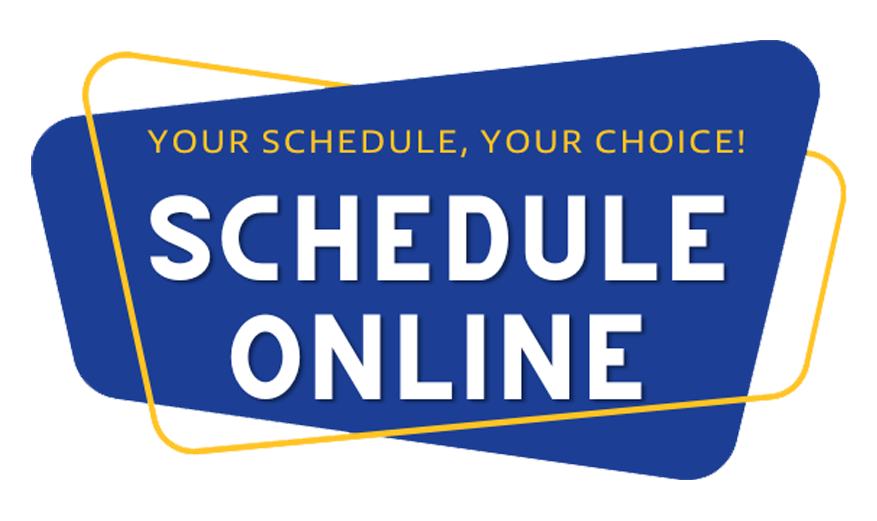 Schedule online - your schedule, your choice